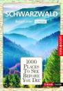 1000 Places-Regioführer Schwarzwald - Regioführer spezial (E-Book inside)