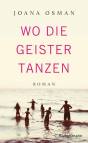 Wo die Geister tanzen - Roman