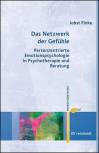 Das Netzwerk der Gefühle Personzentrierte Emotionspsychologie in Psychotherapie und Beratung