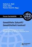 Gewaltfreie Zukunft? Gewaltfreiheit konkret! - Ethische und theologische Impulse. Dokumentation des pax christi-Kongresses 2019