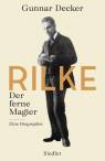 Rilke - Der ferne Magier - Eine Biographie