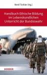 Handbuch Ethische Bildung im Lebenskundlichen Unterricht der Bundeswehr - 