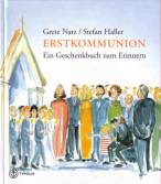 Erstkommunion Ein Geschenkbuch zum Erinnern