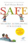 SAFE ®  - Sichere Ausbildung für Eltern