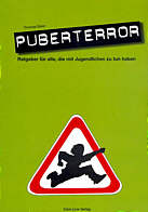 Puberterror Ratgeber für 

alle, die mit Jugendlichen zu tun haben