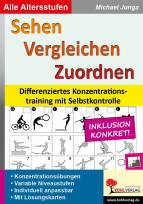 Sehen - Vergleichen - Zuordnen  - Differenziertes Konzentrationstraining mit Selbstkontrolle