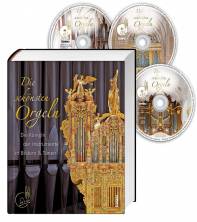 Die schönsten Orgeln - Die Königin der Instrumente in Bildern & Tönen