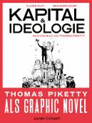Kapital & Ideologie - Nach dem Buch von Thomas Piketty