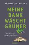 Meine Bank wäscht grüner Die Ökolügen der Finanzbranche