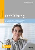 Fachleitung - Aufgaben und Tätigkeitsfelder in der Lehrkräfteausbildung. Mit E-Book inside
