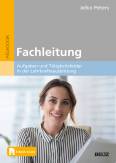 Fachleitung Aufgaben und Tätigkeitsfelder in der Lehrkräfteausbildung. Mit E-Book inside