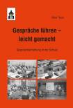 Gespräche führen – leicht gemacht Gesprächserziehung in der Schule