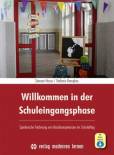 Willkommen in der Schuleingangsphase - Spielerische Förderung von Basiskompetenzen im Schulalltag