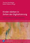 Kinder stärken in Zeiten der Digitalisierung - In Krisen reflexive Energie entwickeln