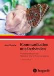 Kommunikation mit Sterbenden Praxishandbuch zur Palliative-Care-Kommunikation