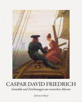 Caspar David Friedrich  - Gemälde und Zeichnungen aus russischen Museen