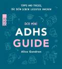 Der Mini ADHS Guide Tipps und Tricks, die dein Leben leichter machen 