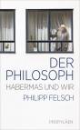 Der Philosoph Habermas und wir - 