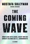 The Coming Wave - Künstliche Intelligenz, Macht und das größte Dilemma des 21. Jahrhunderts