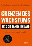 Grenzen des Wachstums - Das 30-Jahre-Update - Signal zum Kurswechsel