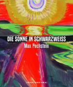 Max Pechstein - Die Sonne in Schwarzweiss
