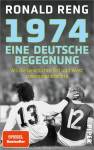 1974 - Eine deutsche Begegnung - Als die Geschichte Ost und West zusammenbrachte