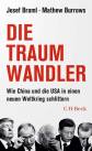 Die Traumwandler Wie China und die USA in einen neuen Weltkrieg schlittern