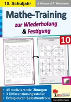 Mathe-Training zur Wiederholung und Festigung / Klasse 10 45 motivierende Rechenbeispiele in 3 Differenzierungsstufen 