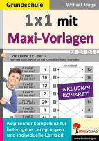 1x1 mit Maxi-Vorlagen  Kopfrechenkompetenz für heterogene Lerngruppen und individuelle Lernzeit