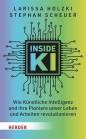 Inside KI Wie Künstliche Intelligenz und ihre Pioniere unser Leben und Arbeiten revolutionieren