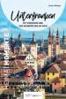 Unterfranken mit Würzburg und den Weindörfern am Main - 50 Mikroabenteuer zum Entdecken und Genießen