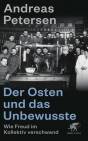 Der Osten und das Unbewusste - Wie Freud im Kollektiv verschwand 