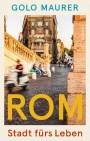 Rom - Stadt fürs Leben