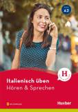 Italienisch üben  - Hören und sprechen A2