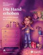 Die Hand erhoben  Körperliche Gewalt bei Kindern