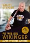 Fit wie ein Wikinger - Alter ist keine Ausrede - Hip, aktiv & locker ab 40