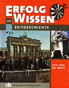 Erfolg mit Wissen - Zeitgeschichte - Von 1945 bis heute