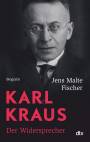 Karl Kraus - Der Widersprecher