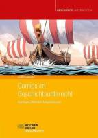 Comics im Geschichtsunterricht Grundlagen, Methoden, Aufgabenformate