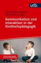 Kommunikation und Interaktion in der Kindheitspädagogik  - 