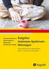 Ratgeber Autismus-Spektrum-Störungen  - Informationen für Betroffene, Eltern, Lehrer und Erzieher