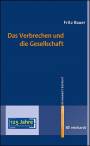 Das Verbrechen und die Gesellschaft - 
