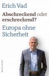 Abschreckend oder erschreckend? Europa ohne Sicherheit