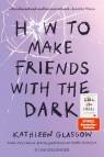 How to Make Friends with the Dark - 