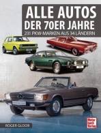 Alle Autos der 70er Jahre - 224 PKW-Marken aus 40 Ländern