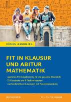 Fit in Klausur und Abitur – Mathematik 11.-12./13. Klasse  - 72 Kurztests und 8 Übungsklausuren 