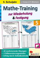 Mathe-Training zur Wiederholung & Festigung / Klasse 5  - 45 motivierende Rechenbeispiele in 3 Differenzierungsstufen