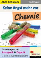 Keine Angst mehr vor Chemie  - Grundlagen der Anorganik & Organik leicht und verständlich erklärt