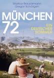 München 72 - Ein deutscher Sommer