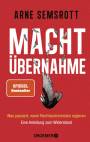 Machtübernahme - Was passiert, wenn Rechtsextremisten regieren. Eine Anleitung zum Widerstand